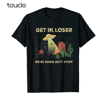 Legrační Mimozemšťan Se V Loser Děláme Anál Cizinec Ufo T-Shirt Black Custom Aldult Teen Unisex Digitální Tisk Trička Obrázek