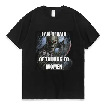 Obávám se, Mluvit s Ženy T-Shirt Pevný Skelet Meme Krátký Rukáv T-košile Pánské, Dámské 100% Bavlna Ležérní Nadrozměrné Tees Obrázek
